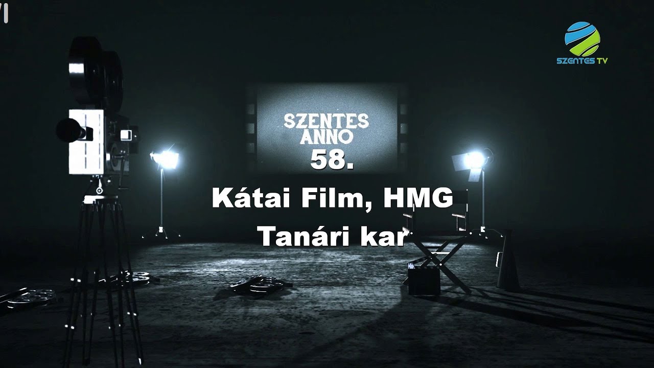 Szentes Anno 58. adás – Kátai Film, HMG – Tanári kar