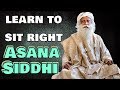 Sadhguru - If you can sit in a posture for 2,5 Hrs you'll attain Asana Siddhi!