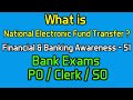 What is NEFT ? | Financial & Banking Awareness - 51 | Bank Exams | PO / Clerk / SO