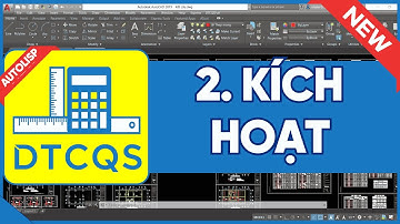 2. Hướng dẫn kích hoạt Autolisp DTCQS| Đo bóc và kiểm soát khối lượng Autocad #autolisp #dtcqs #dtc