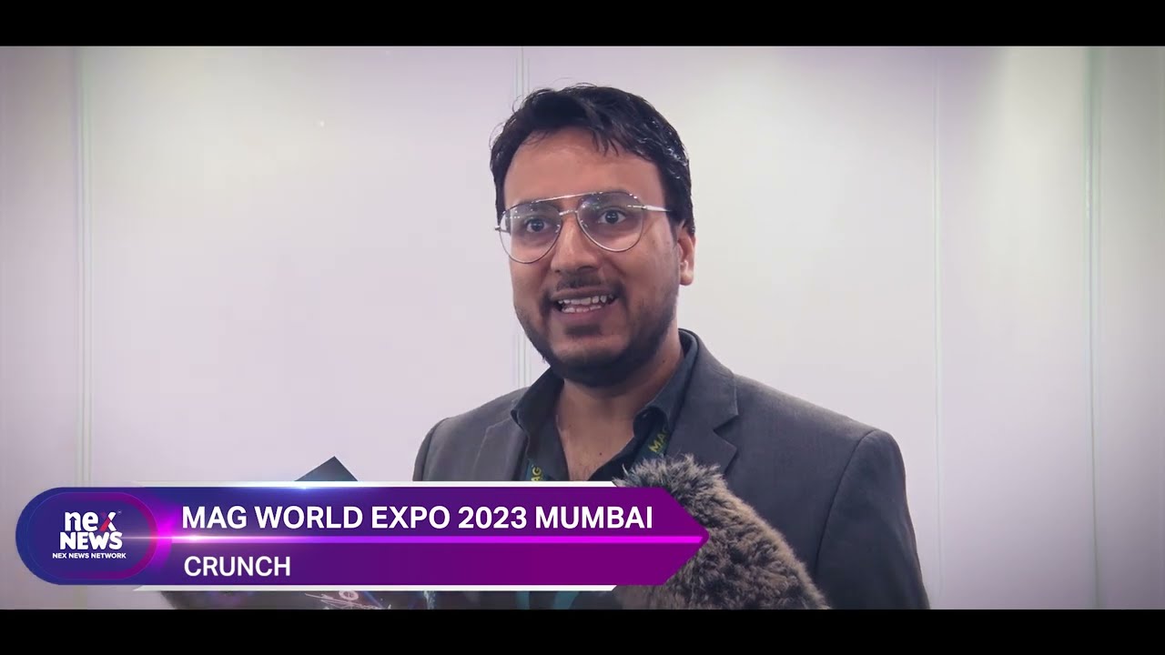 ⁣CRUNCH Makes a Big Impression at Mag World Expo 2023 Mumbai! - Nex News