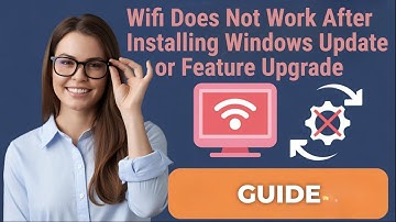 WiFi Does Not Work After Installing Windows Update or Feature Upgrade [GUIDE]