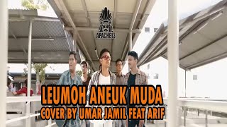 LEUMOH ANEUK MUDA - APACHE13 Cover By Umar Jamil Feat Arif (Lirik Lagu)