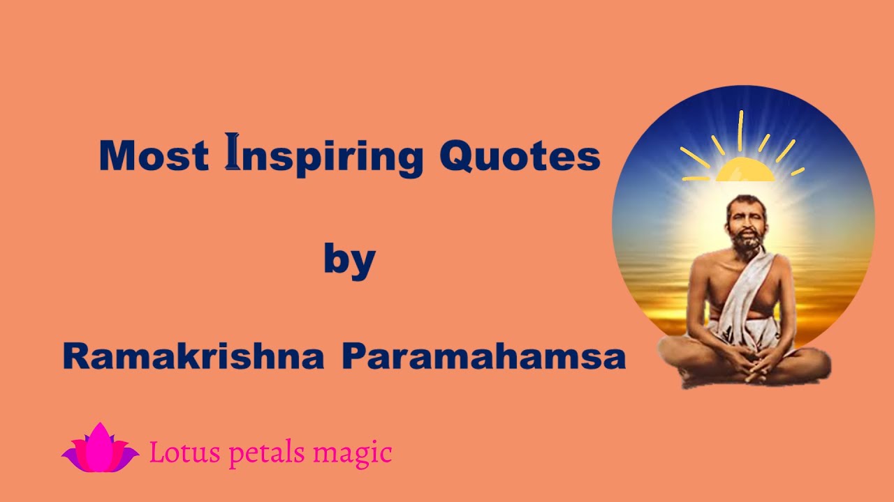 Inspiring Quotes by Ramakrishna Paramahamsa - YouTube