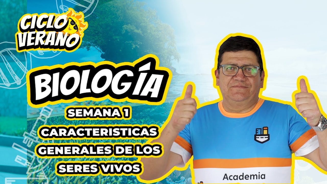 22 - SEMANA 1 - BIOLOGÍA  - CARACTERÍSTICAS GENERALES DE LOS SERES VIVOS  -  12/01/2024