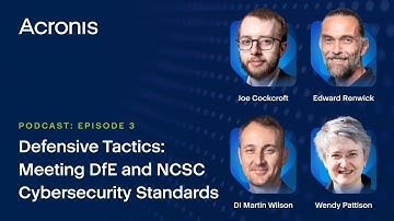 Episode 3: Defensive Tactics: Meeting DfE and NCSC Cybersecurity Standards