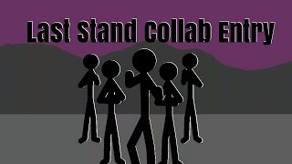 "Stick nodes"- Last Stand Collab Entry