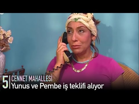 Yunus ve Pembe iş teklifi alıyor | Cennet Mahallesi 5.Bölüm