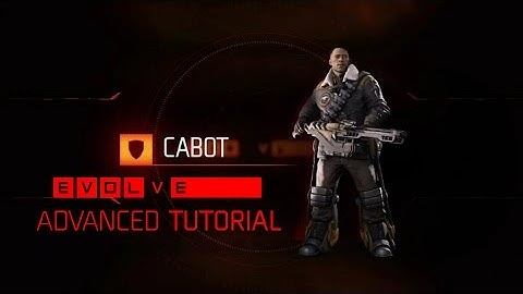 Evolve Cabot Tutorial + Advanced