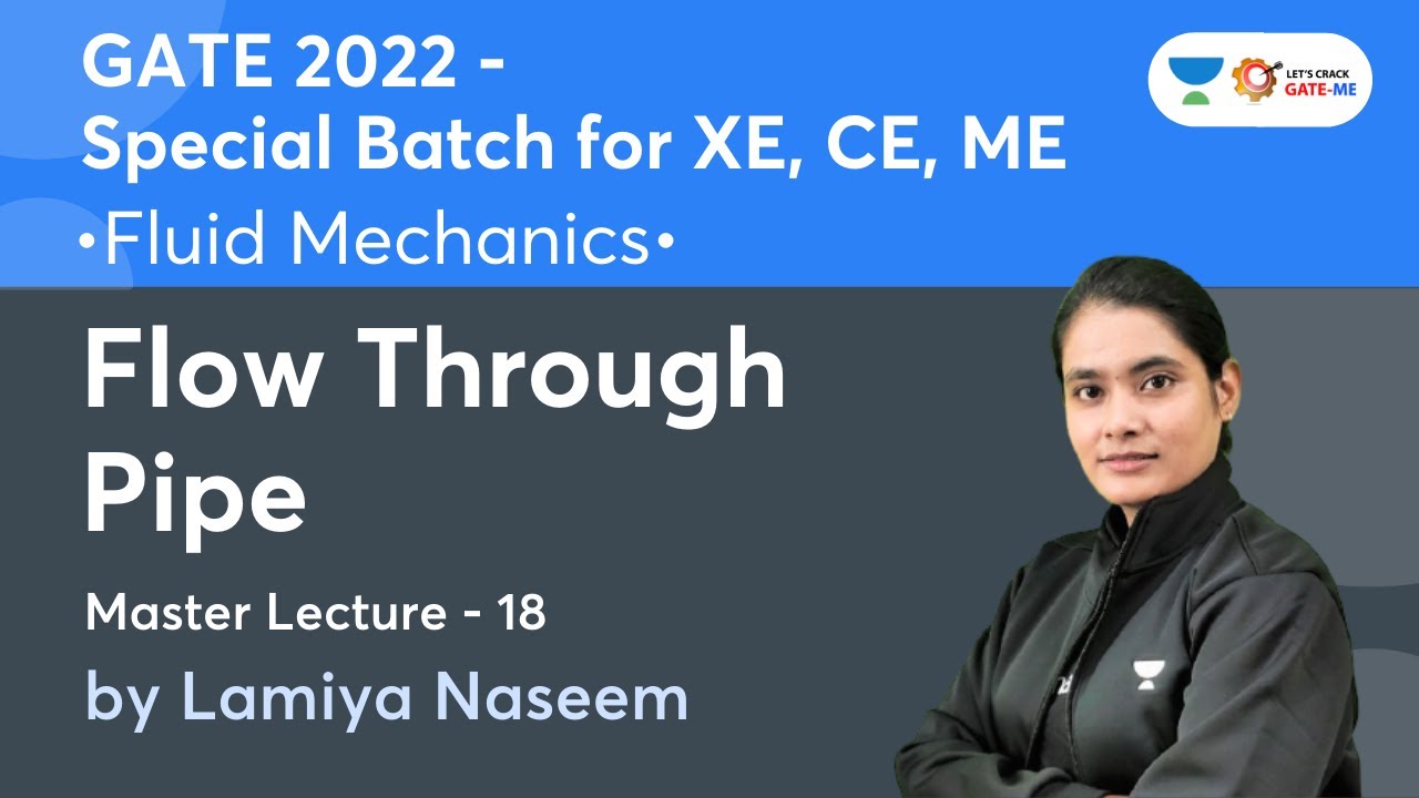 Flow Through Pipe Master Lecture 18 Fluid Mechanics GATE 2022