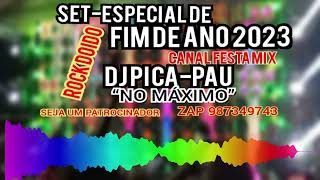 SET-ESPECIAL DE FIM DE ANO 2023 (Rock doido)DJ PICA-PAU NO MÁXIMO