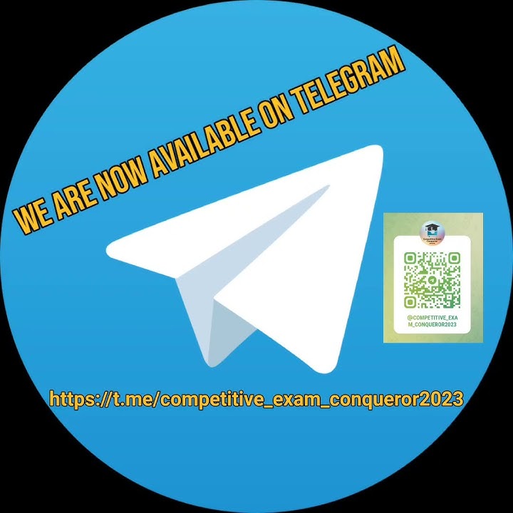 We are now available on telegram. Telegram Channel link: https://t.me/competitive_exam_conqueror2023