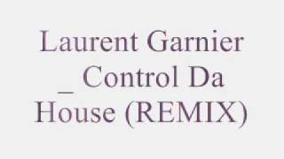 Laurent Garnier - Control the house (Jacco&#39;s mix)