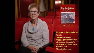 The Movie Years, Trenton, Ontario: 1917-1934  - Peggy Dymond Leavey Interview