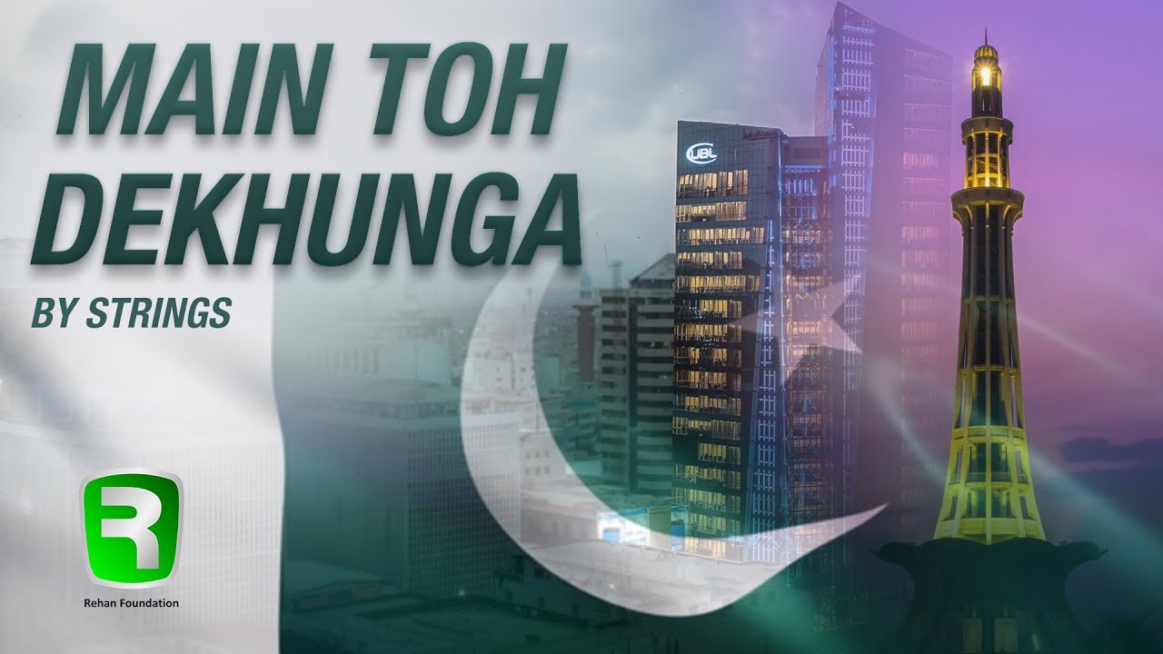 Thumbnail for Main to Dekhunga | Strings | Rising Pakistan - A Dream of Millions!