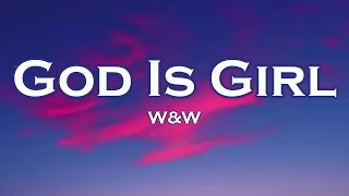 W\u0026W - God Is A Girl (Lyrics) feat. Groove Coverage