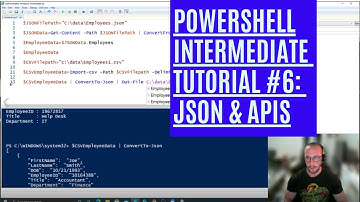 PowerShell Intermediate Tutorial 6 : JSON & APIs [Intermediate]