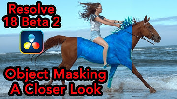 Resolve 18 Beta 2 Object Tracker - A Closer Look