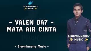 Valen pamekasan  Mata Air Cinta Lirik Lagu  Valen Da7  Mata Air Cinta Lirik Lagu