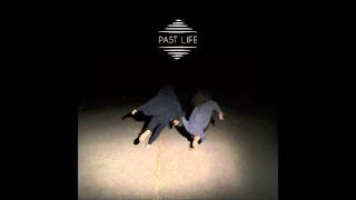 Lost in the Trees - Past Life