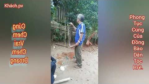 Phong tục cúng dân tộc Hre.