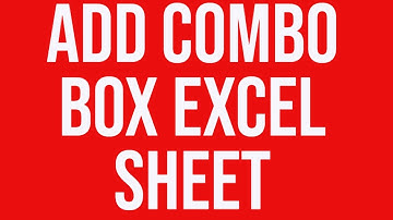 Adding combo box excel sheet