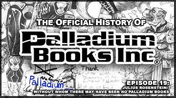 The Official History of Palladium Books - Episode 19 - Julius Rosenstein