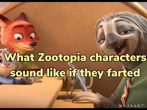 What Zootopia characters sound like if they farted