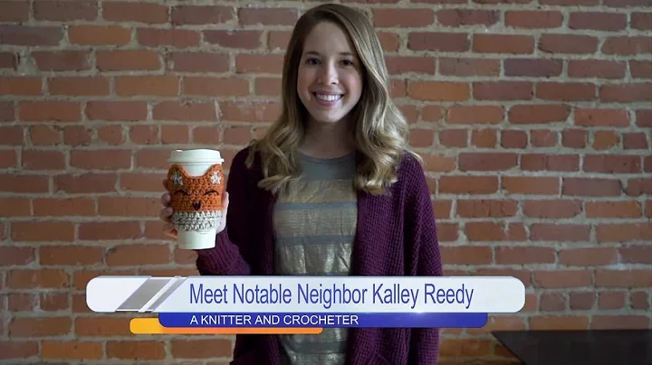Notable Neighbors:  Kalley Reedy's Kneedles and Love