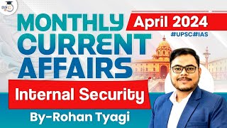 Monthly Current Affairs 2024 | Internal Security | April 2024 | UPSC GS3 | StudyIQ IAS