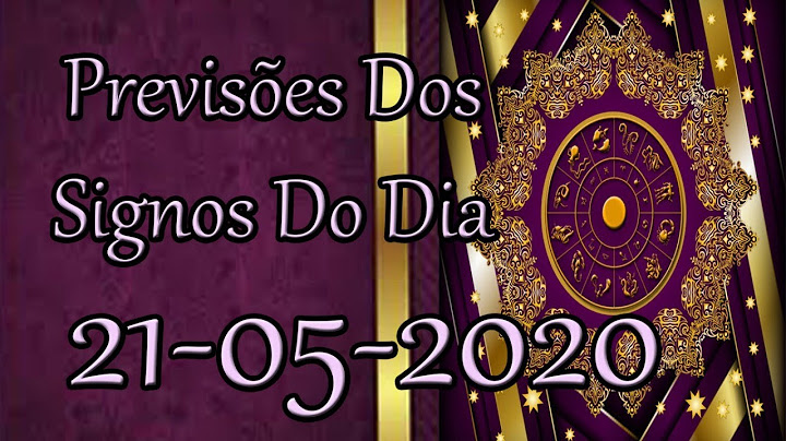 PREVISÕES DOS SIGNOS DO DIA →Quinta-feira 21-05-2020.