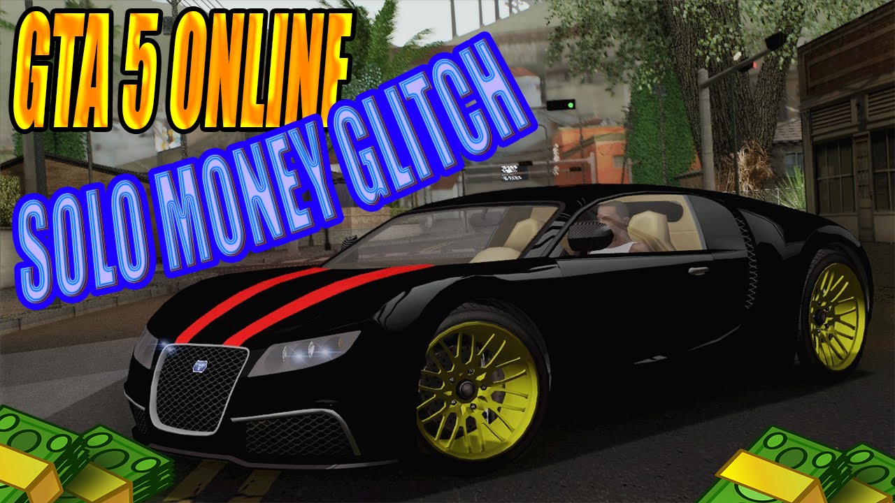 Gta 5 Online Solo Money Glitch "Unlimited Money Glitch Patch 1.28/1.26 (Gta 5 MAKE MILLIONS FAST)