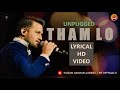 Tham lo  lyrical  unplugged  atif aslam  faizan asghar aadeez  rf officials