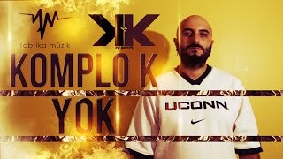 Komplo K. - Yok (Official Video)