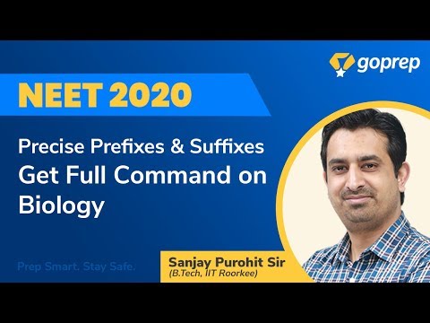Most Useful Biological Prefixes and Suffixes for the Biology | NEET 2020 | Sanjay Purohit | Goprep