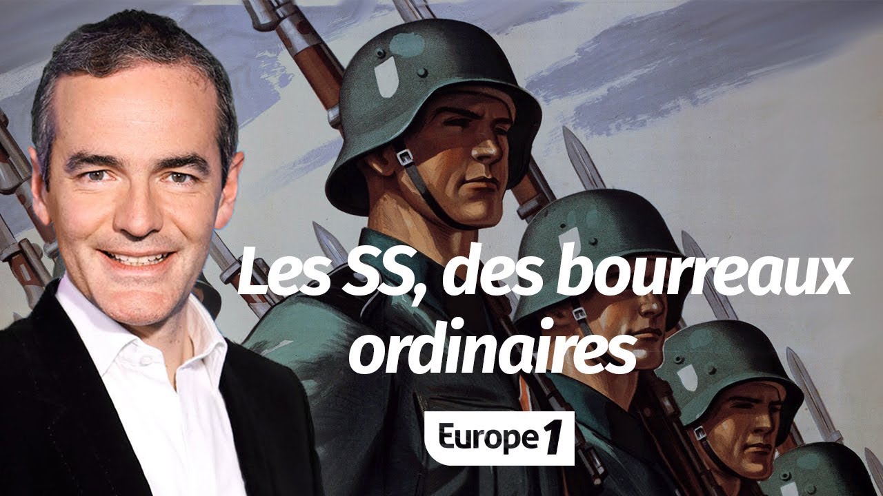 Au cœur de l'histoire: Les SS, des bourreaux ordinaires (Franck Ferrand)