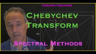 Chapter 11.2 - Spectral Methods:  Chebychev Transform