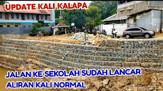 UPDATE KALI KALAPA JALAN KE SEKOLAH LANCAR AIR KALI NORMAL  I  PERUM KARABA INDAH WADAS TELUKJAMBE