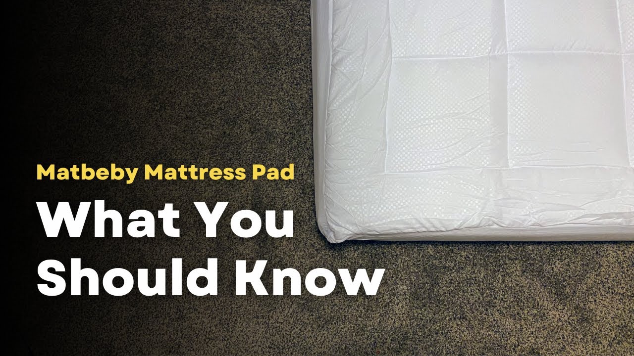 Matbeby Bedding Mattress Pad Review - What You Should Know