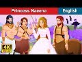 Princess Naeena and The Centaur Brothers in English | Stories for Teenagers | English Fairy Tales