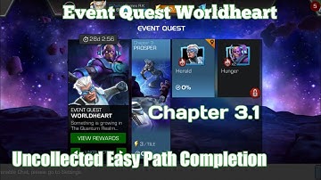 Mcoc Uncollected EQ Worldheart Only 4* Chapter 3.1 Easy Path Completion