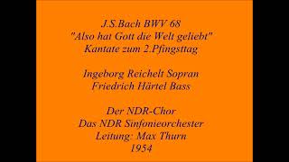Bach Kantate BWV 68 Also hat Gott die Welt geliebt, Max Thurn 1954