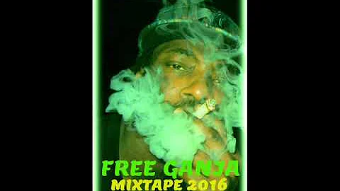 Free Ganja Mixtape Feat.Ziggy Marley,Sizzla,Richie Spice,Pressure,Luciano (October 2016)