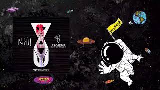 Download Lagu Nhii feat. Pippermint - Feather (DSF Remix) [WAYU] MP3