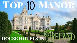 Top 10 Manor House Hotels in Ireland!