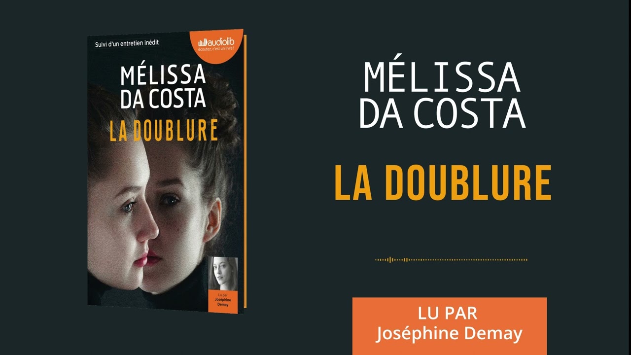 La Doublure » de Mélissa Da Costa lu par Joséphine Demay l Livre audio 