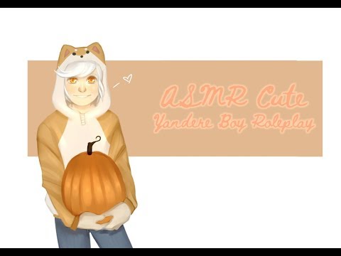 ASMR Cute Kawaii Yandere Boy Roleplay: Pumpkin Pie