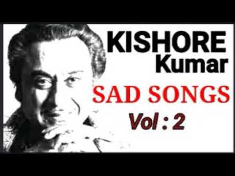KISHORE KUMAR SAD SONGS   songslyricsatozhindi