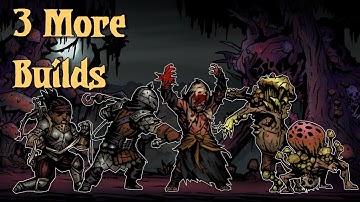 3 More Unusual Builds: Darkest Dungeon
