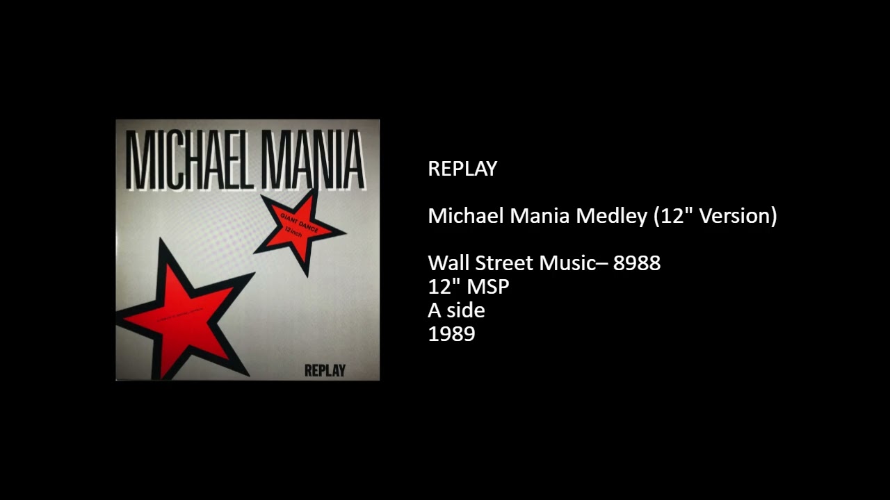 REPLAY - Michael Mania Medley (12'' Version) - 1989 - YouTube